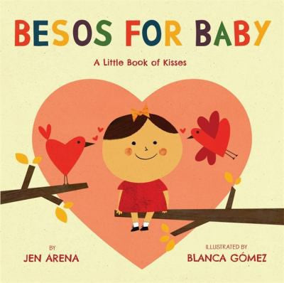Besos Para Baby by Jen Arena