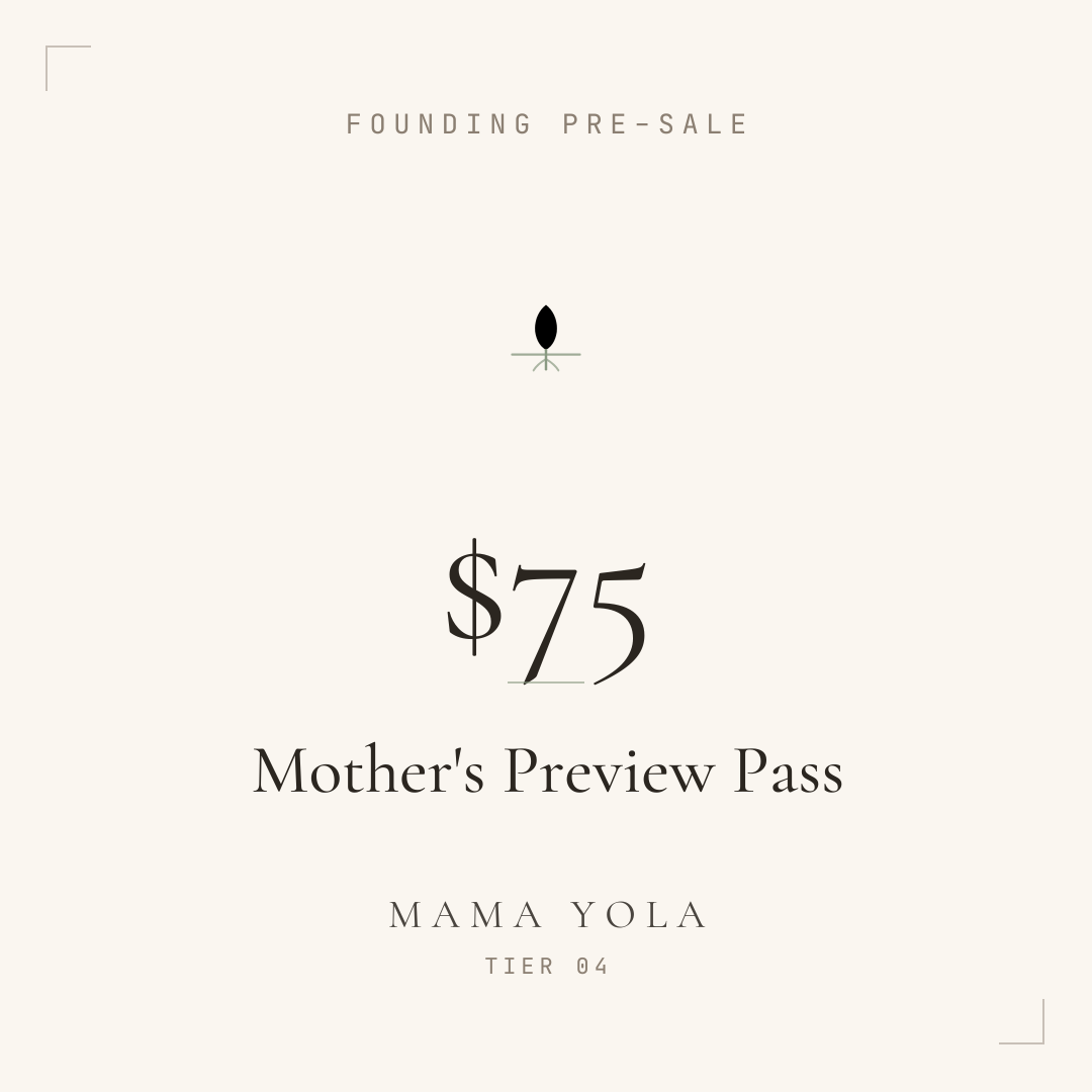 Founding Support — $75 · Mother's Preview Pass