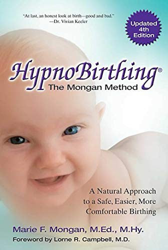 HypnoBirthing: The Mongan Method (4th Edition) by Marie Mongan